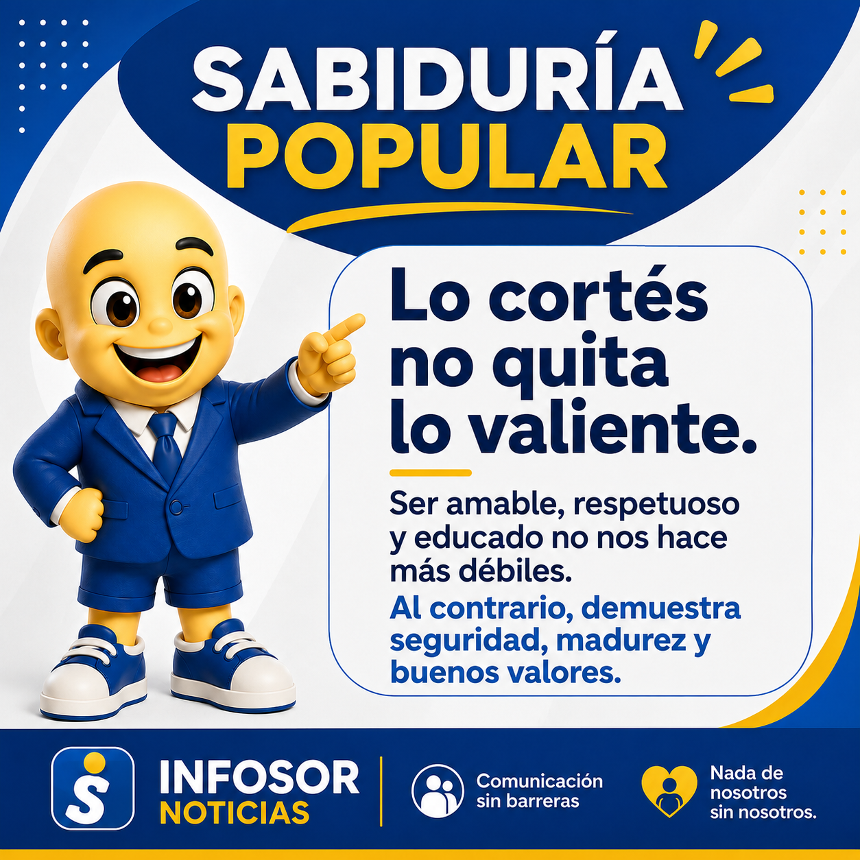 Sabiduría Popular: "Lo cortés no quita lo valiente"