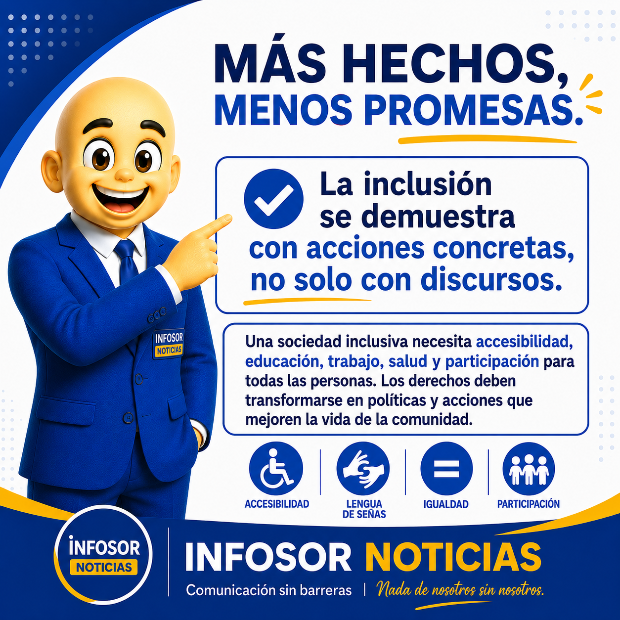 Más hechos, menos promesas: la inclusión se construye con acciones concretas